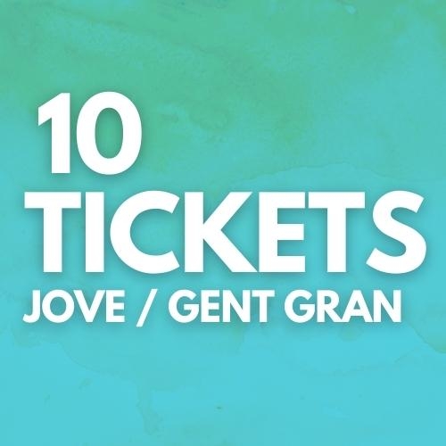 10 entrades jove/GG (6 a 17 anys i +65)